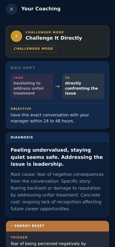 Your Coaching: Challenger Mode, Role Shift FROM hesitating to address unfair treatment TO directly confronting the issue, with Objective and Diagnosis